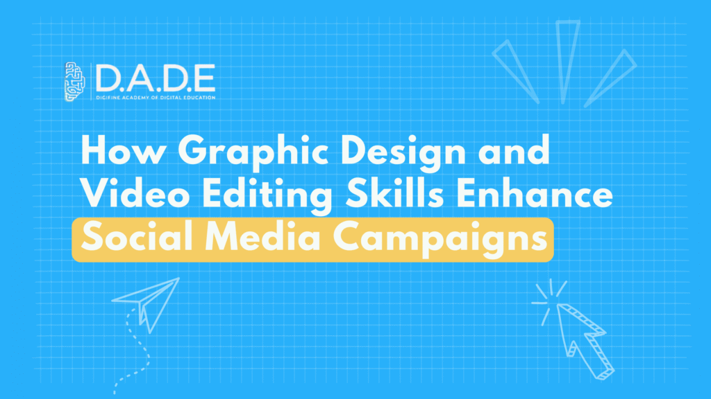 How Graphic Design and Video Editing Skills Enhance Social Media Campaigns